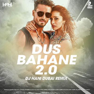 DUS BAHANE 2.0 (REMIX) - DJ HANI DUBAI